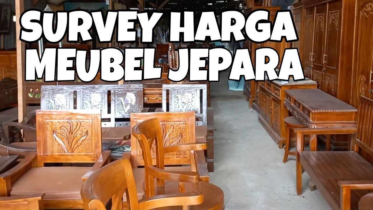 Survei Harga Meubel Jepara di Jl Jejalen Raya Tambun, Bekasi.