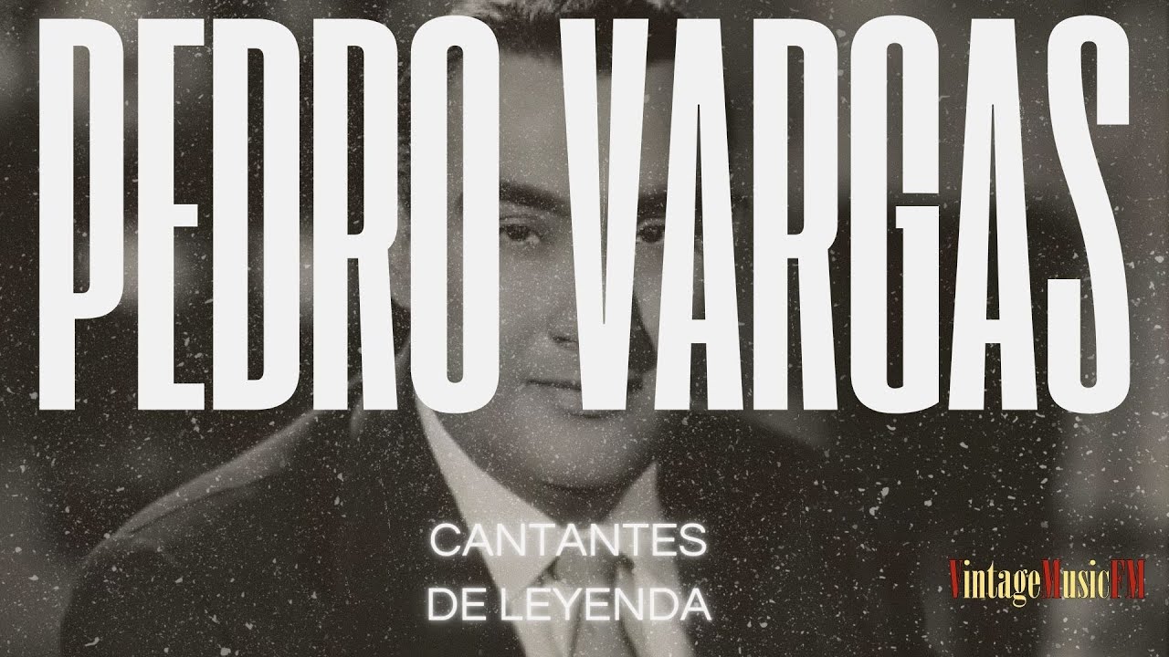 🎤 Pedro Vargas - Las Mejores Canciones Rancheras | Cantantes de Leyenda 🎶 La Voz Inmortal de México