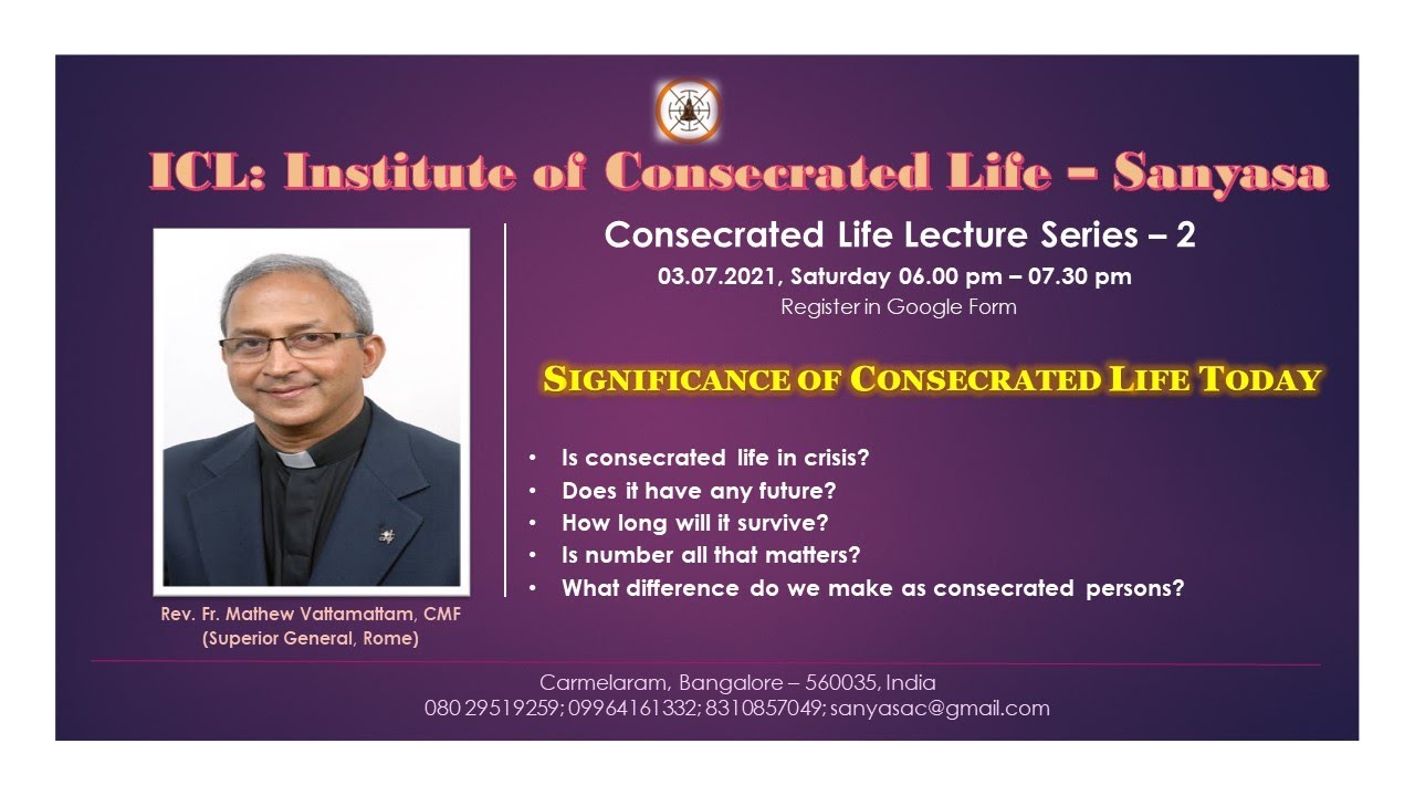 SIGNIFICANCE OF CONSECRATED LIFE TODAY BY FR.   MATHEW VATTAMATTAM