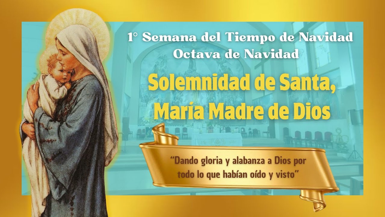 [01/01/2026] T. Navidad-Ciclo A-Solemnidad María Madre de Dios - Parroquia la Inmaculada Concepción