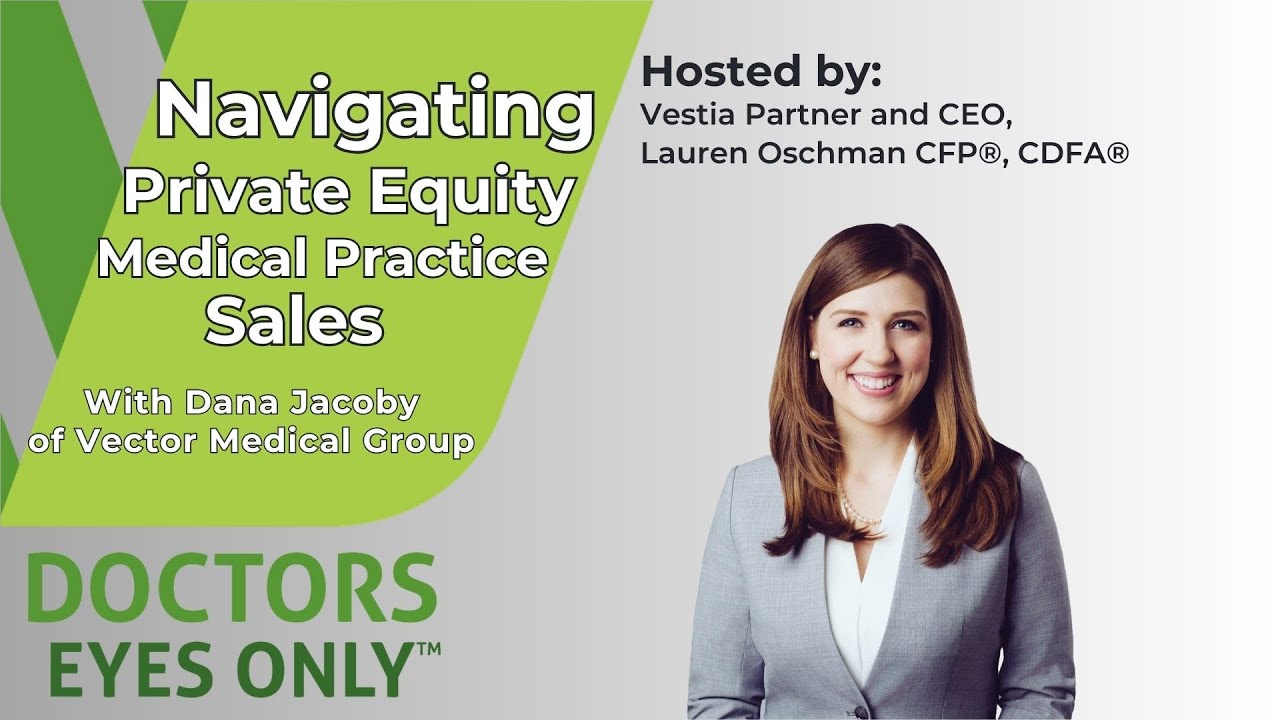 Navigating Private Equity Medical Practice Sales with Dana Jacoby of Vector Medical Group