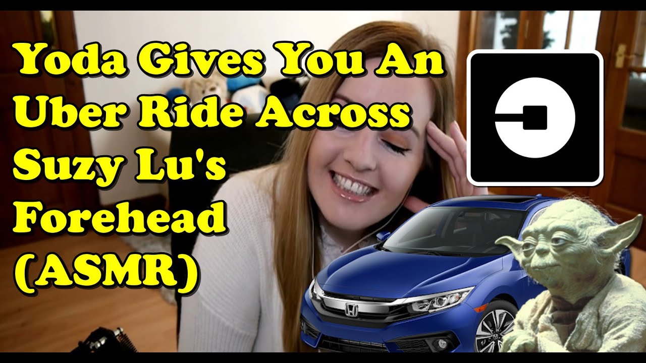 Yoda Gives You An Uber Ride Across Suzy Lu's Forehead (ASMR)