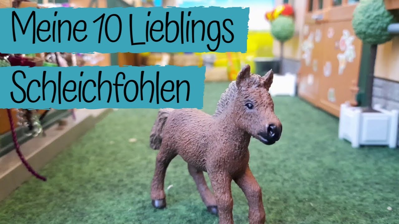 Meine 10 Lieblings Schleichfohlen ❤️ | Top 10 März 2020