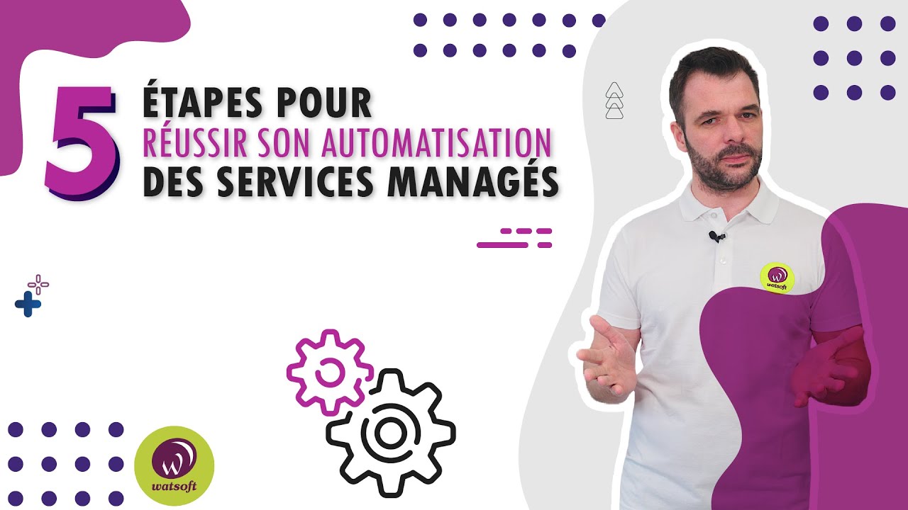 5 conseils pour réussir l'automatisation des services managés - MSP automation
