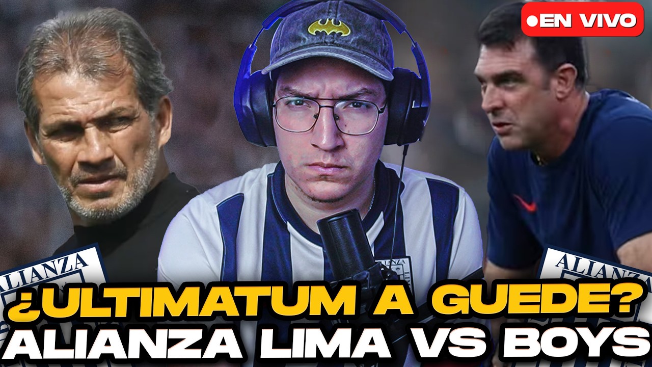 ¿ULTIMATUM A PABLO GUEDE? ¿ALIANZA LIMA SE JUEGA LA VIDA CON BOYS?