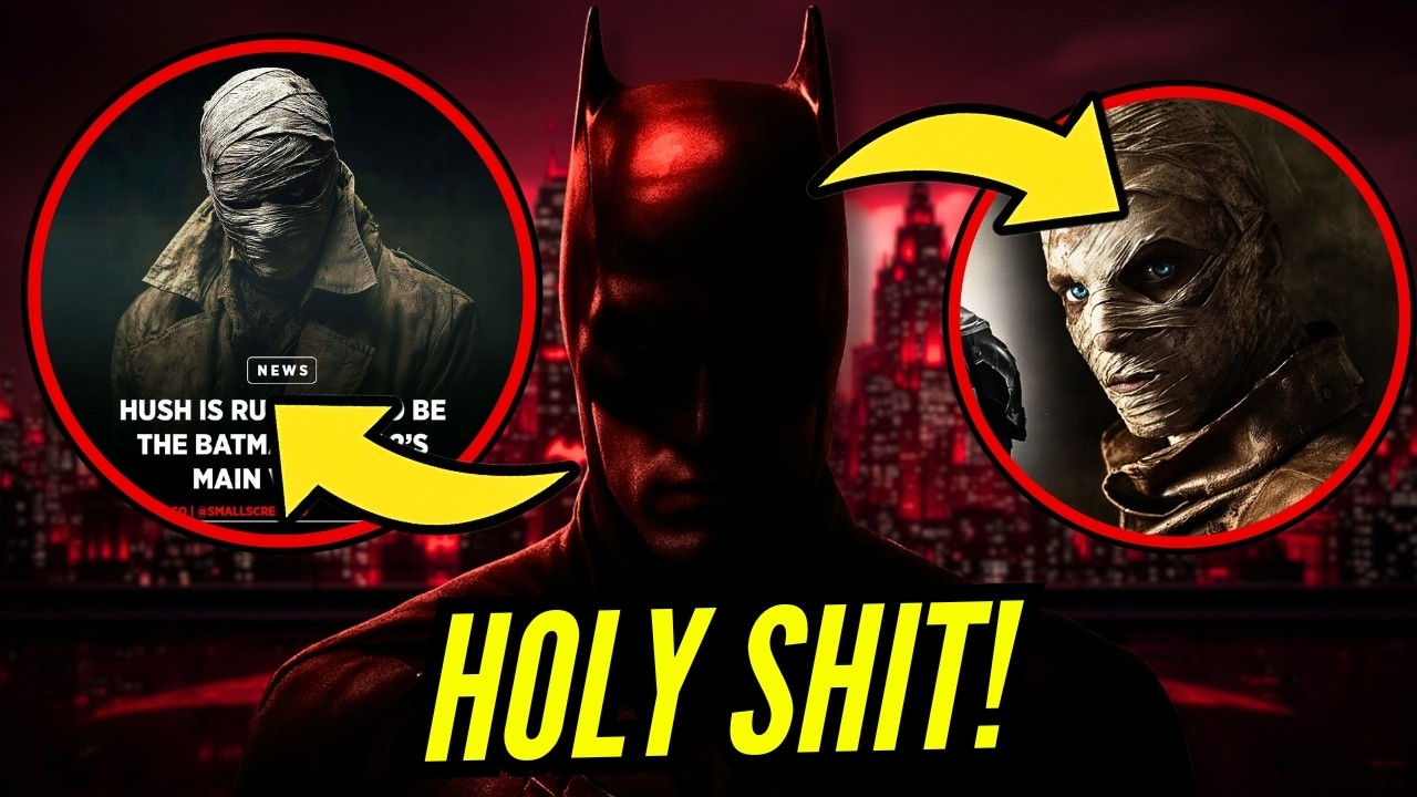 Matt Reeves Confirms Hush as the Villain in The Batman Part II!?