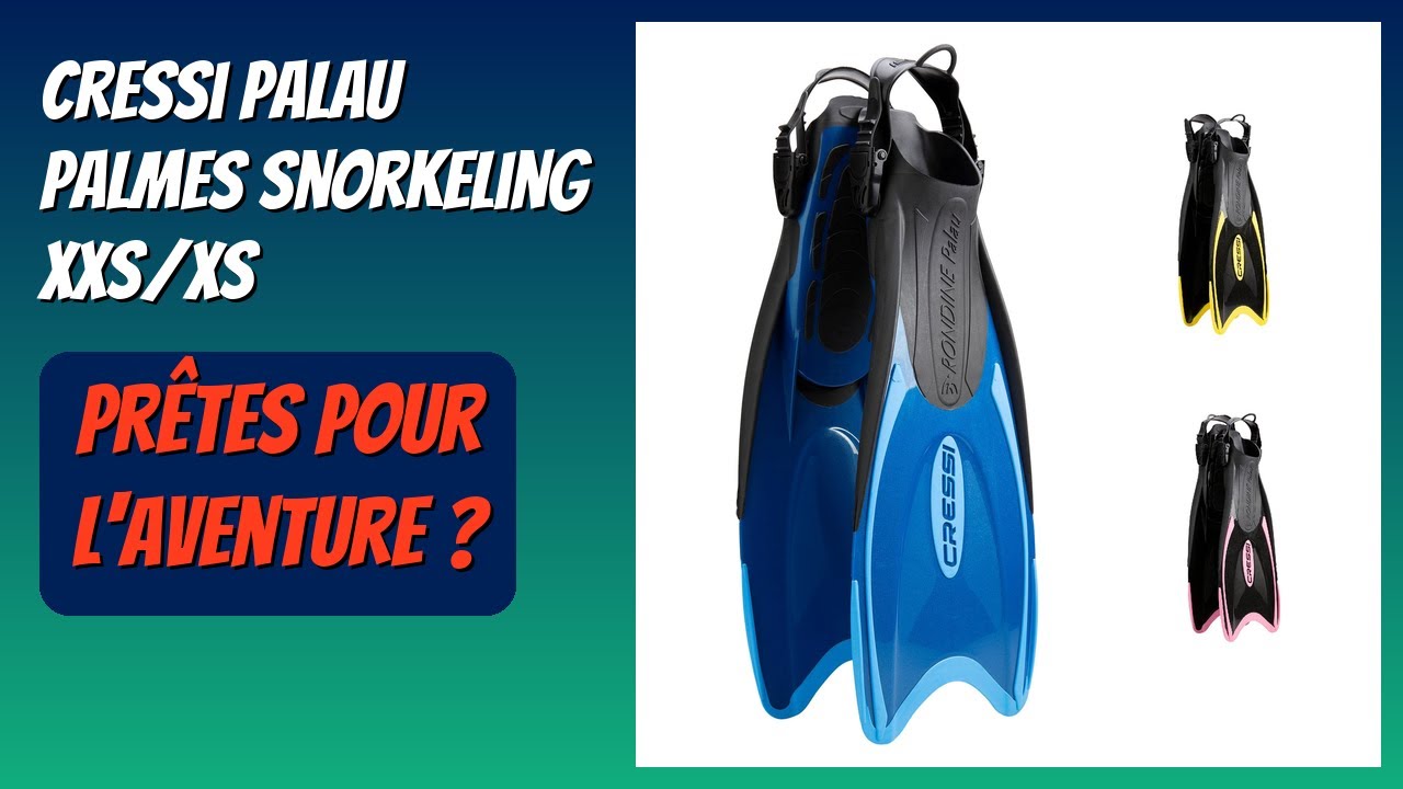 AVIS (2026) : Cressi Palau Palmes Snorkeling XXS/XS. D&Eacute;TAILS