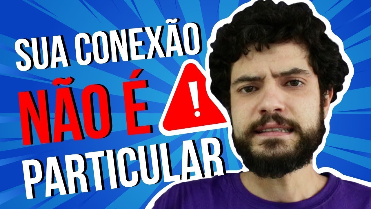 Sua Conexão Não É Particular? COMO CORRIGIR no FireFox Mozilla E Google Chrome