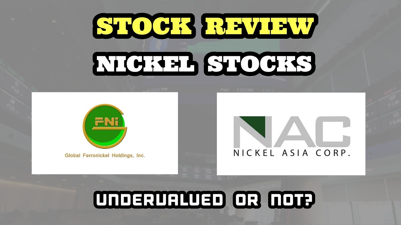 NIKL & FNI | NICKEL ASIA CORPORATION AND GLOBAL FERRONICKEL HOLDINGS INC | STOCK REVIEW