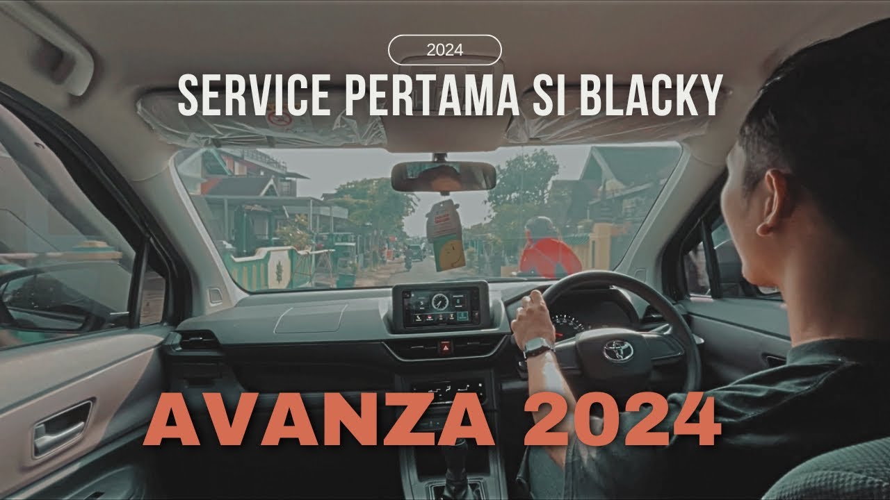 RIVIEW AVANZA E MANUAL 2024 | SERVICE PERTAMA AVANZA E MANUAL 2024 | CAR VLOG