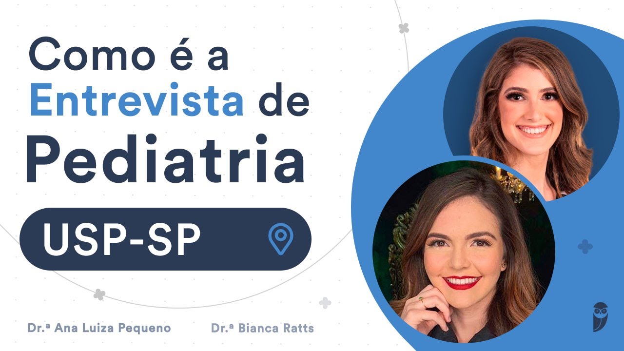 Como é a entrevista para a Residência Médica de Pediatria na USP-SP
