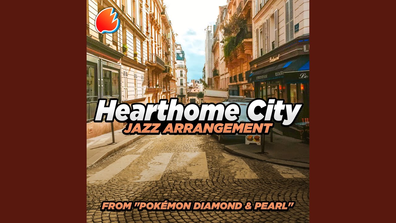Hearthome City (from "Pokémon Diamond & Pearl") (Jazz Arrangement)