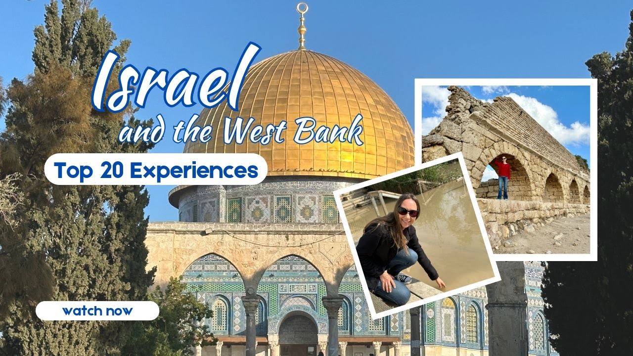 Israel and the West Bank - Top 20 Experiences