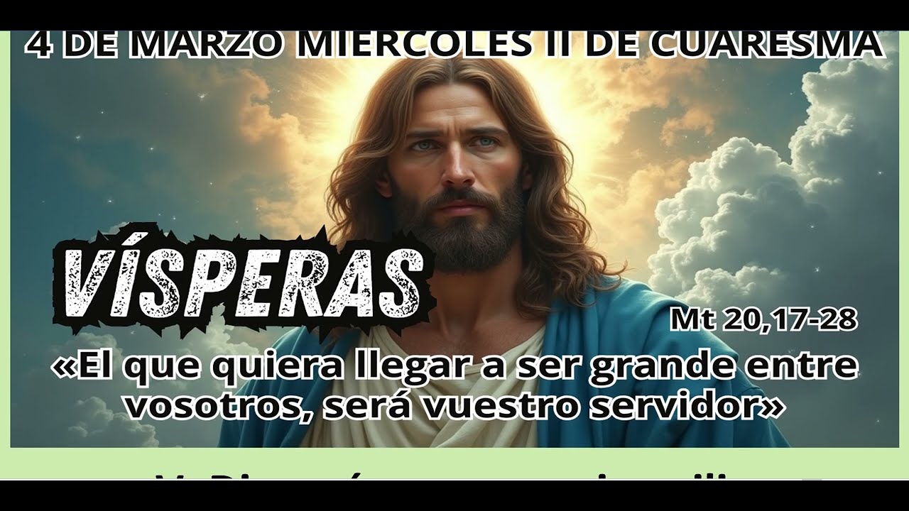VÍSPERAS  Miércoles 4 de Marzo de 2026