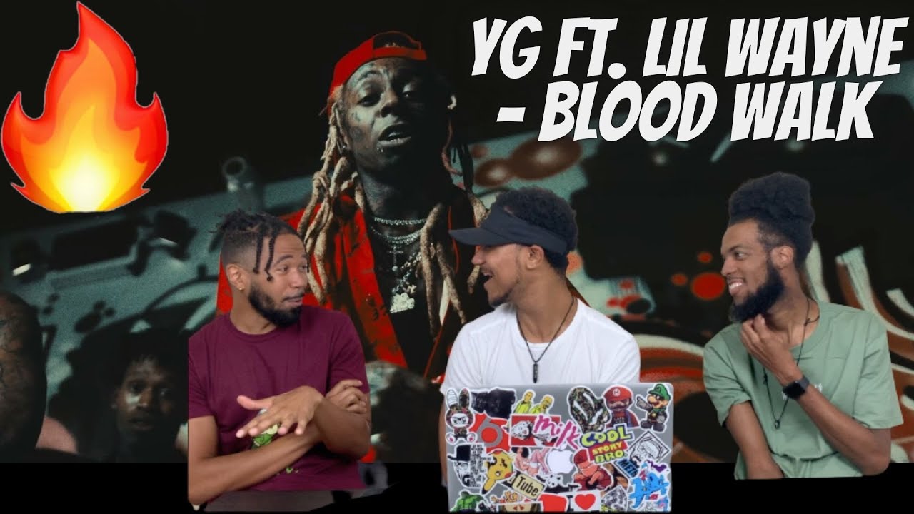 YG - Blood Walk feat. Lil Wayne & D3szn (Official Video) Reaction!!!