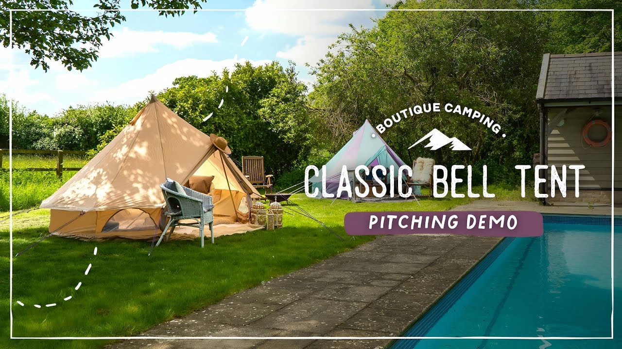 How To Pitch a Classic Bell Tent - BOUTIQUE CAMPING