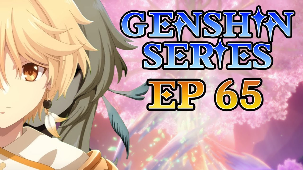 ЭПИЗОД 65 - Пульсация Акаши, восхождение пламени Калпы (часть 7) - Серия GENSHIN IMPACT