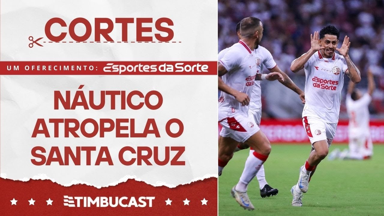 CORTES - NÁUTICO ATROPELA o Santa Cruz no CLÁSSICO das EMOÇÕES - Pernambucano 2026