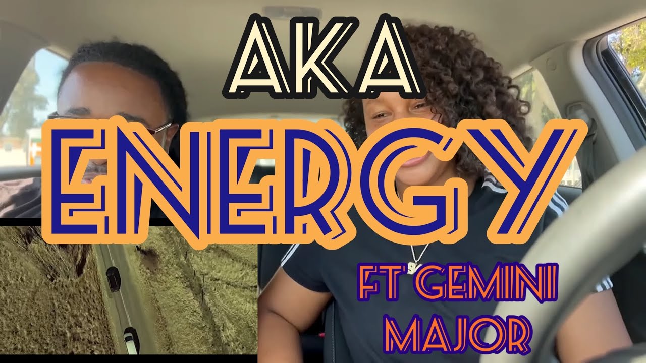 AKA- Energy ft Gemini Major (SOUTH AFRICAN HIP HOP REACTION)