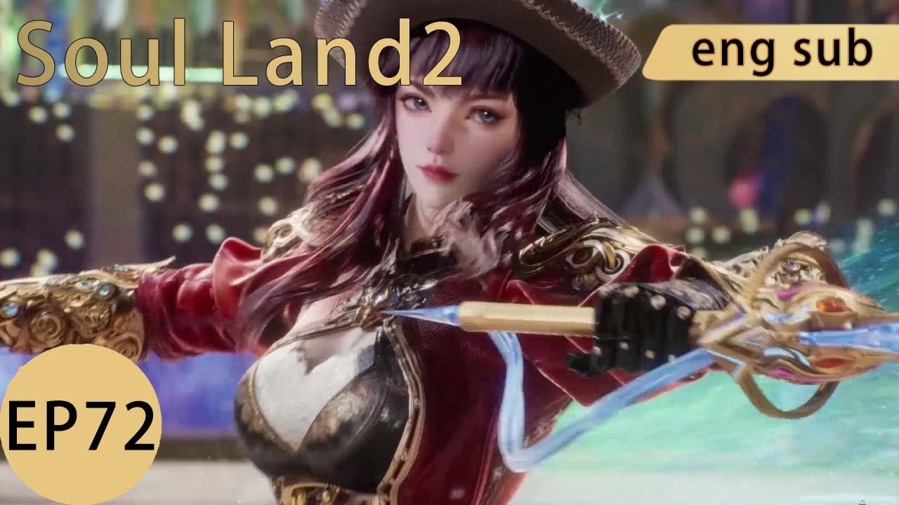 [Eng Sub] Soul Land2 EP72