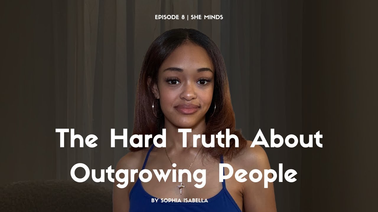 Episode 8: The Hard Truth About Outgrowing People | Why You Feel Stuck