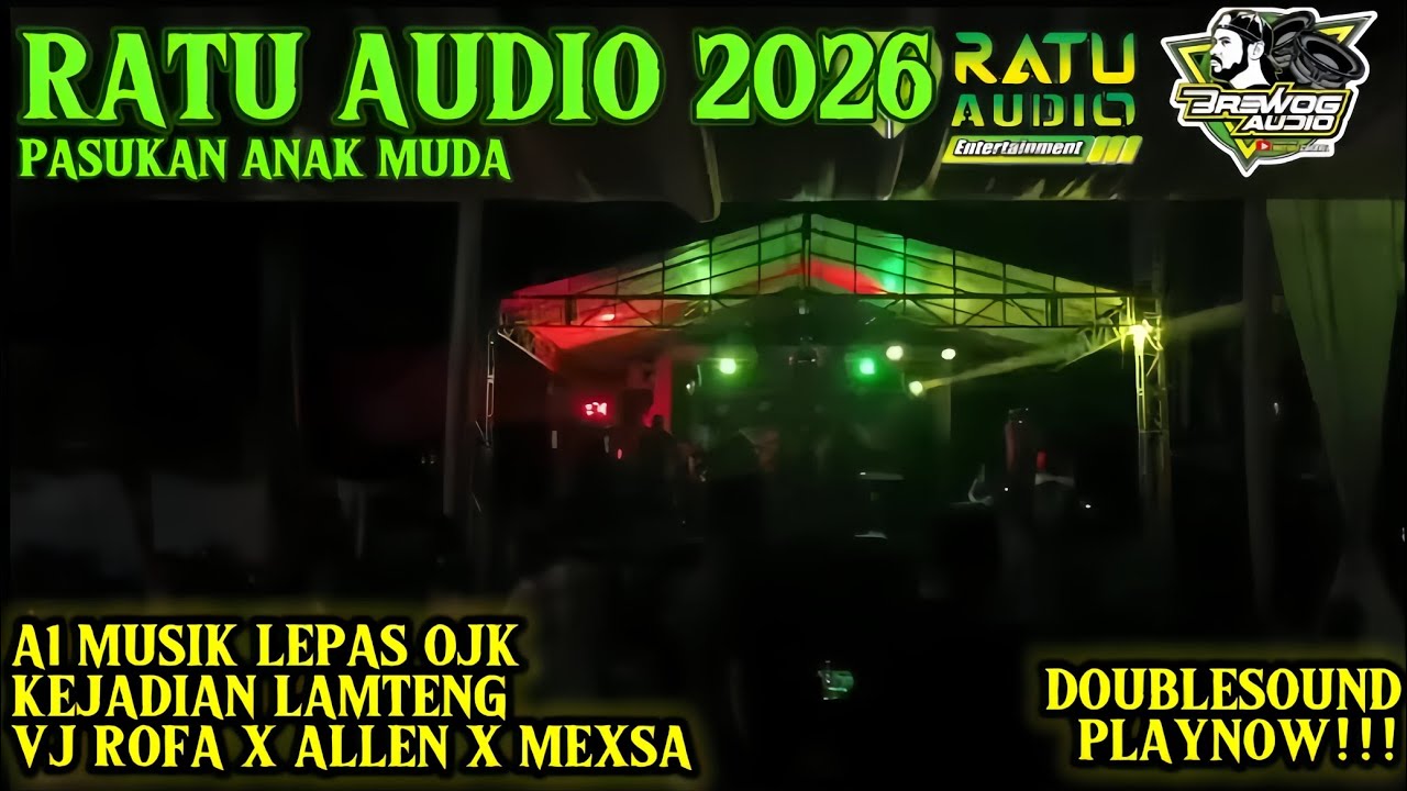 🟢NEW RATU AUDIO 2026 A1 MUSIK LEPAS LIVE LAMTENG VJ ROFA X DINDA MEXSA ALL ARTIS CAKAK SAYANGTINGGI