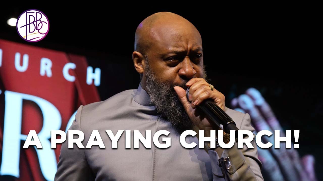 A Praying Church • Pastor Tolan Morgan • Fellowship Bible Baptist Church
