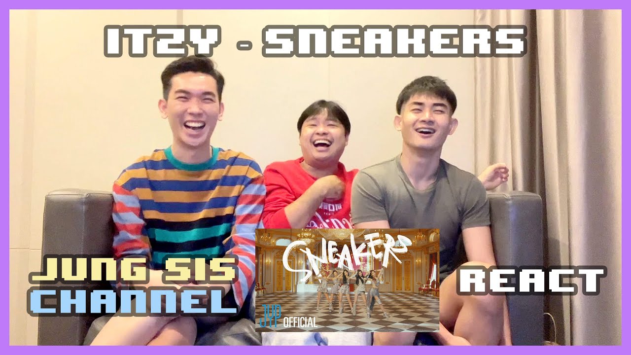 ITZY - SNEAKERS MV & Performance ใส่เกิบหวานเจี๊ยบกรุบจนจองซิสถึงกับงง!!  [Reaction] By Jung Sis