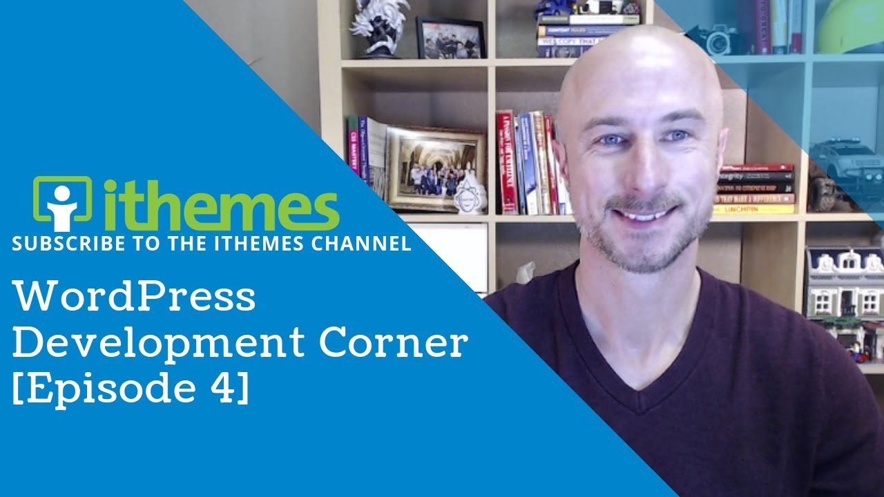 WordPress Development Corner [Episode 4]