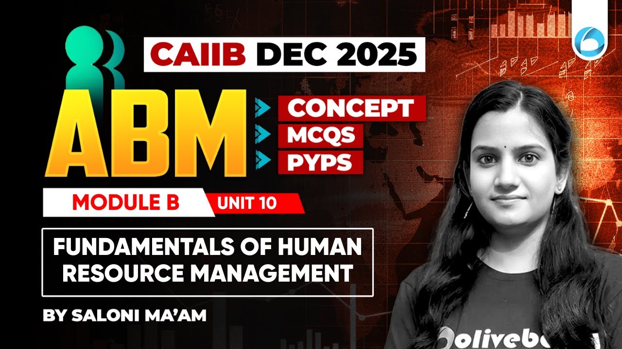 CAIIB ABM Online Classes | Module B Unit 10 | Fundamentals of Human Resource Management | CAIIB 2025