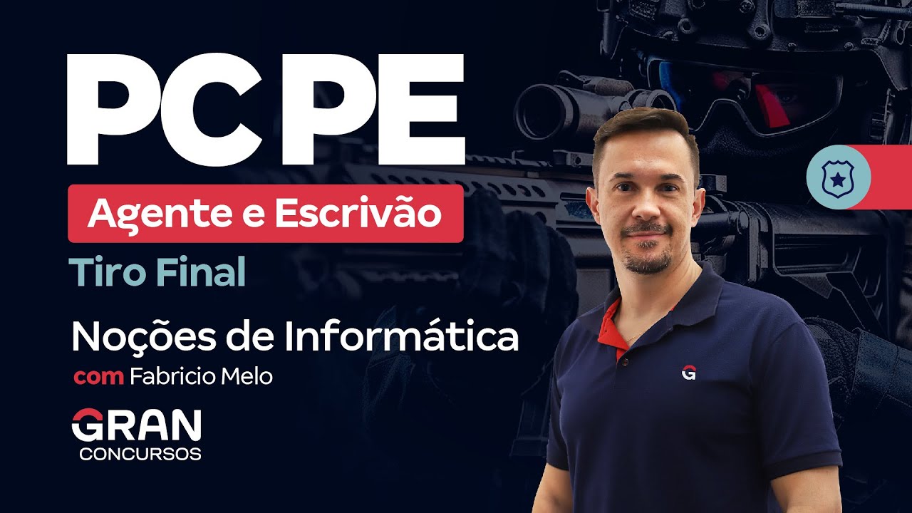 Concurso PC PE Agente e Escrivão: Tiro Final | Noções de Informática com Fabrício Melo