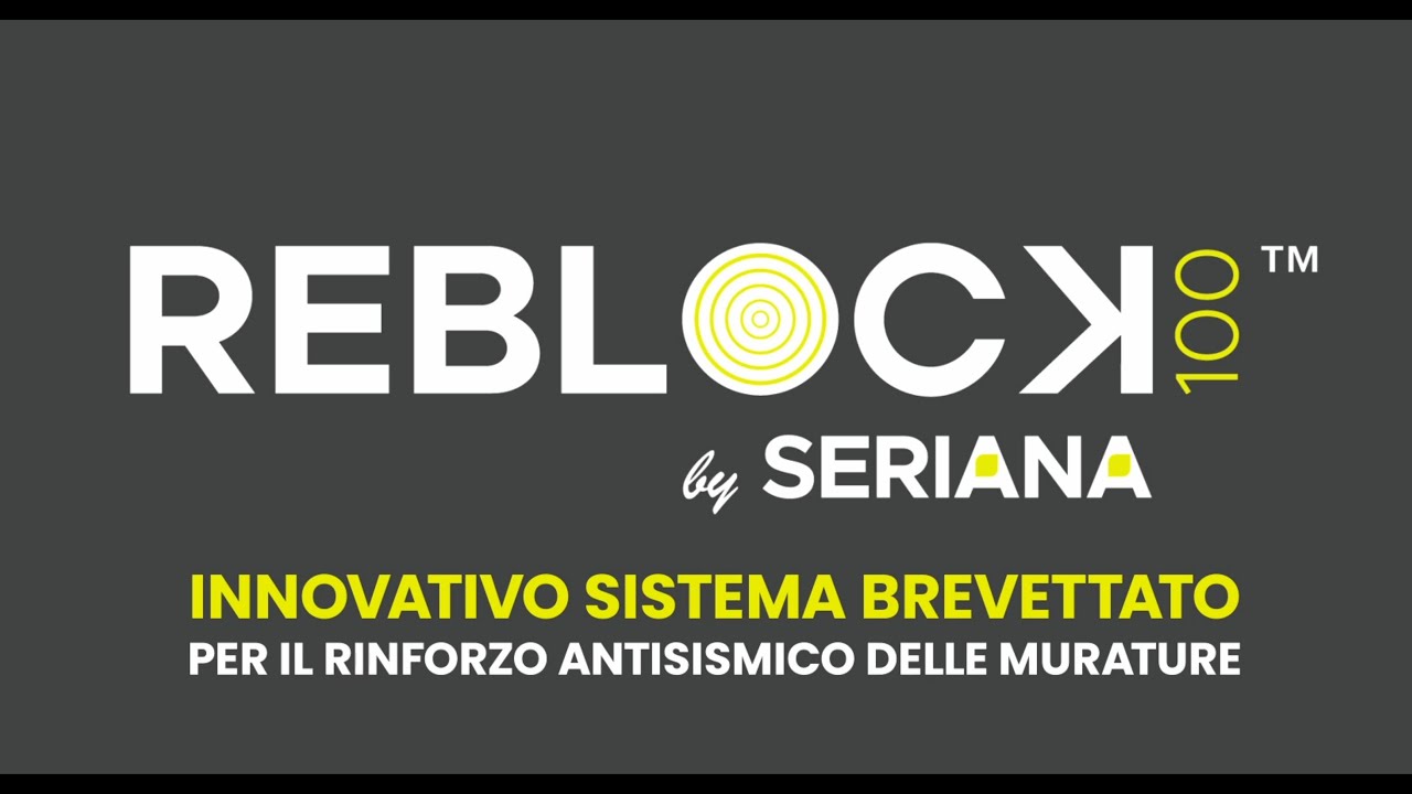 Reblock 100 by Seriana&trade; - Nuovo sistema brevettato per il rinforzo antisismico delle murature