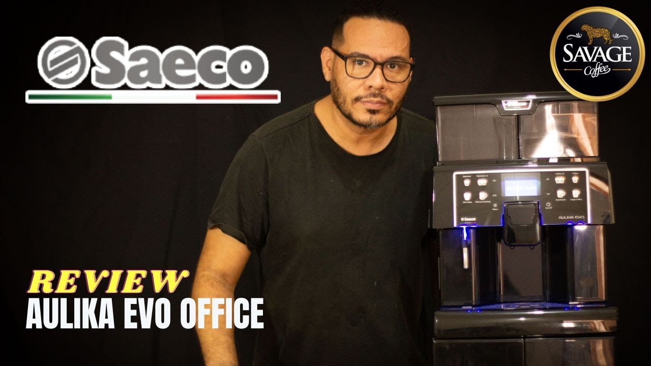 Review Saeco Aulika EVO Office │ Savage Coffee
