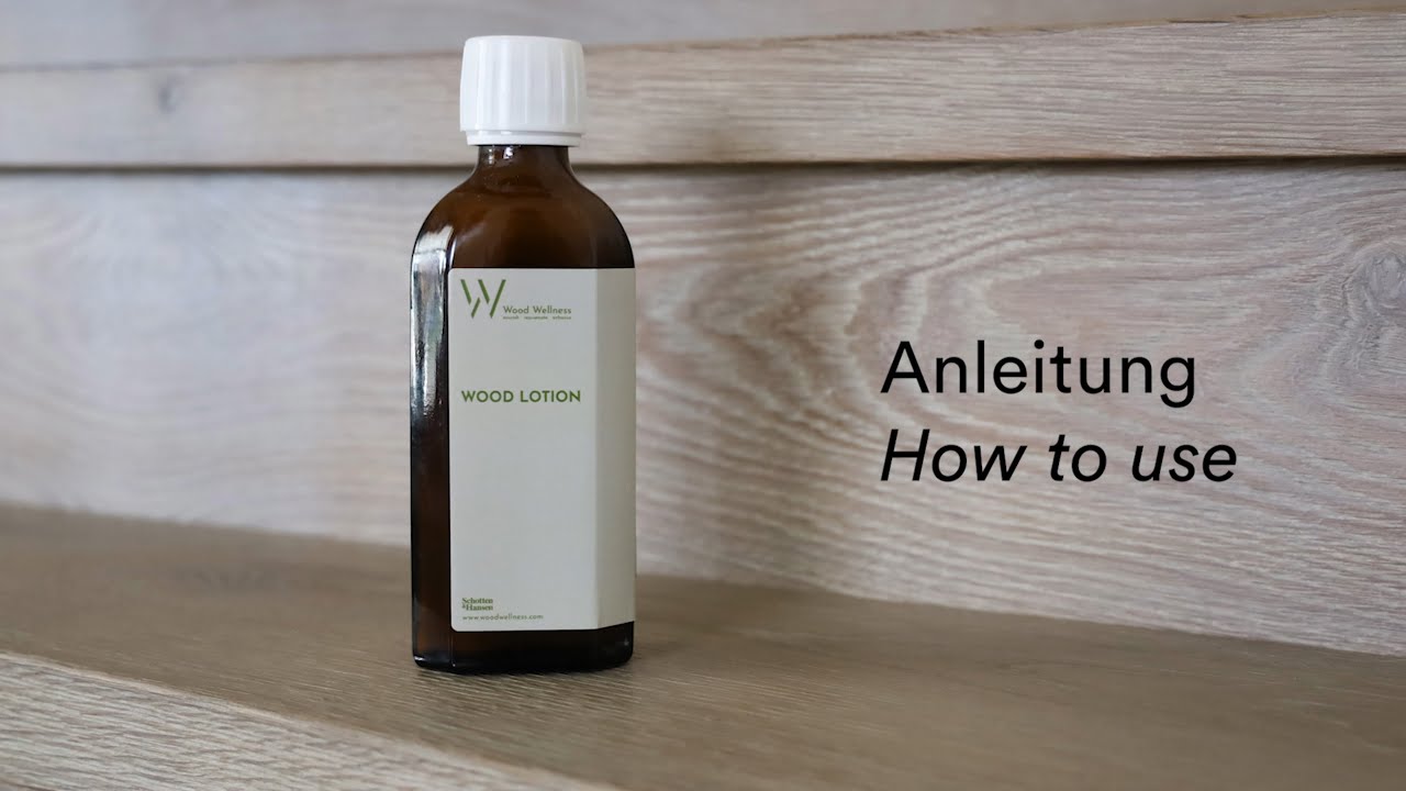 Wood Wellness Service Video Wood Lotion floor [DE, EN]