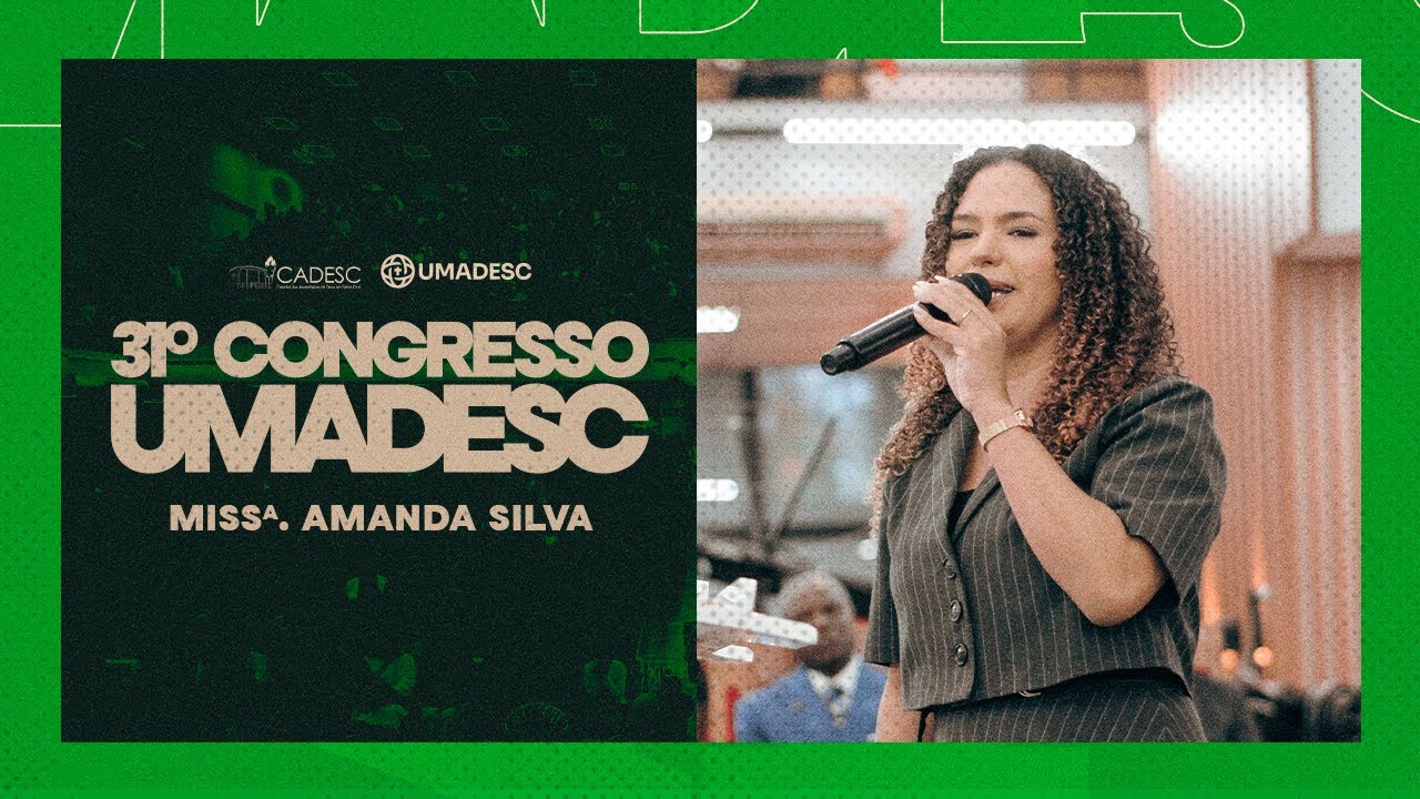 MISSª. AMANDA SILVA | UMADESC 2025