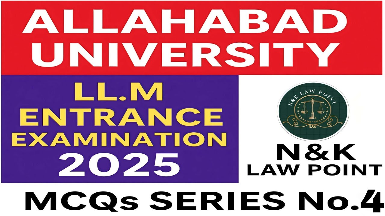Allahabad University LLM Entrance Examination 2025 MCQs | Series No.4 | #allahabaduniversity