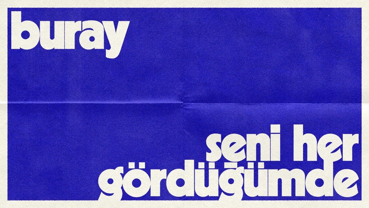 Buray - Seni Her G&ouml;rd&uuml;ğ&uuml;mde