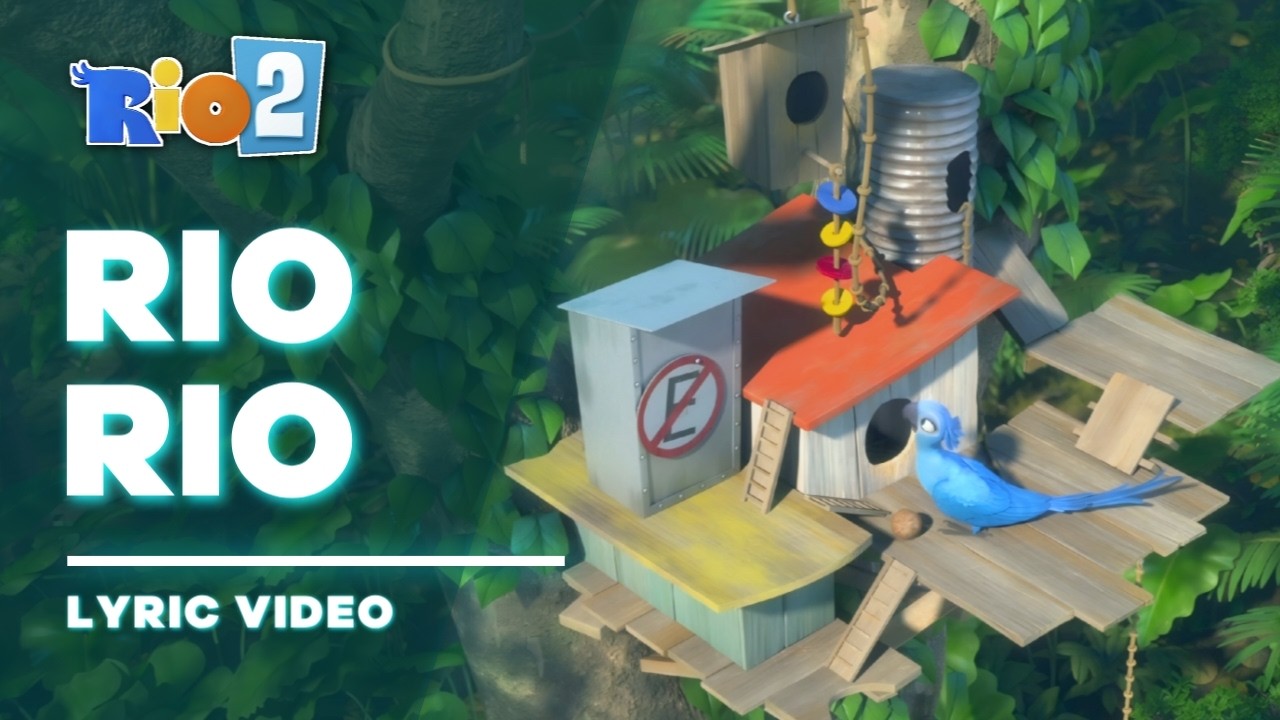 Rio 2 - Rio Rio [Unofficial Lyric Video // Letra]