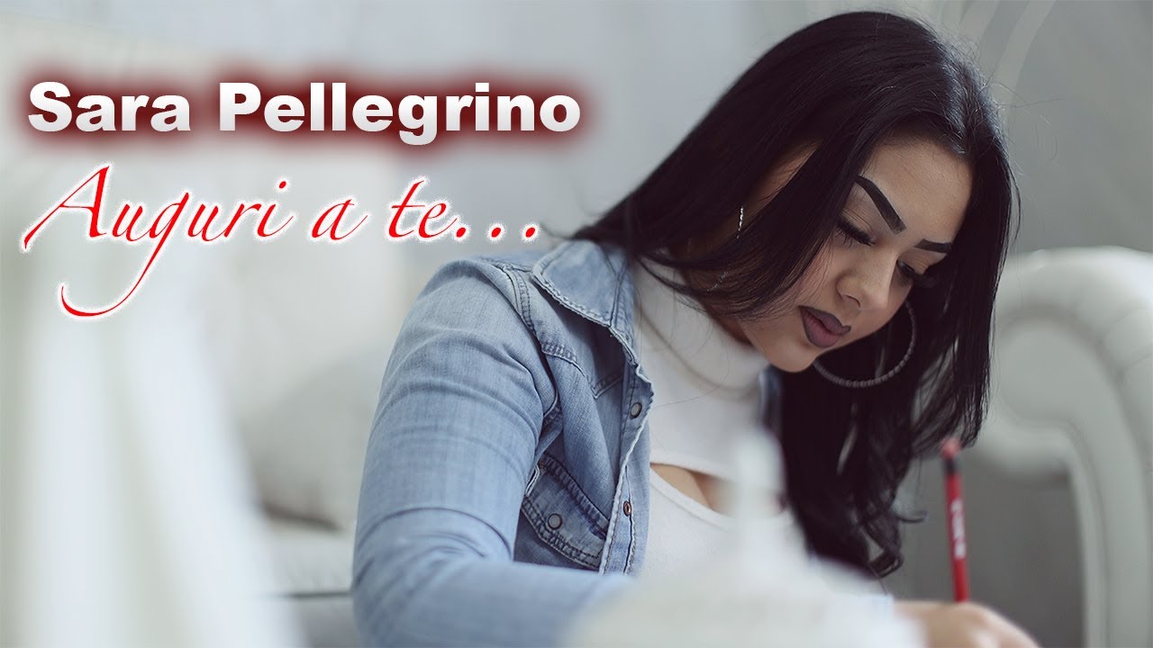 Sara Pellegrino - Auguri A Te (Video Ufficiale 2022)