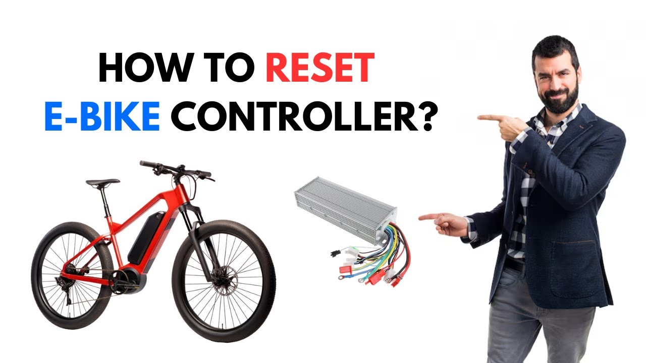 How to Reset E-Bike Controller? | Electric Ride Blog
