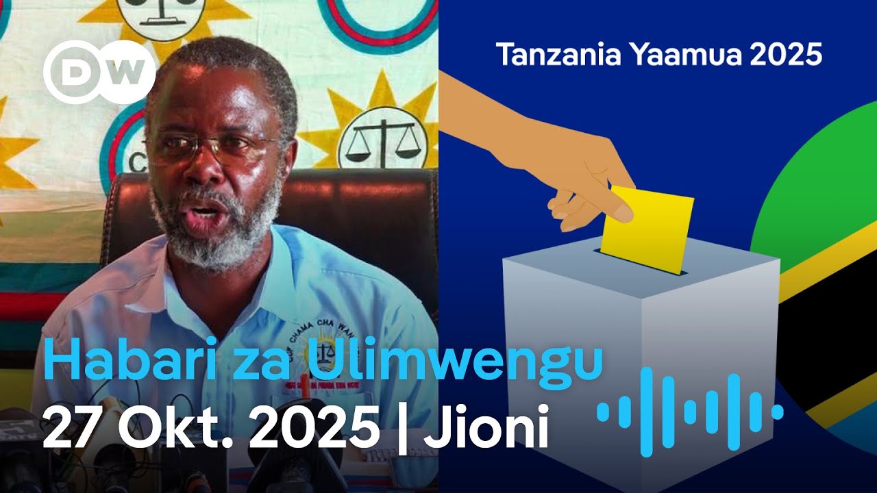 DW Kiswahili Habari za Ulimwengu | Podcast | Leo Jioni | Oktoba 27, 2025 | Swahili Habari