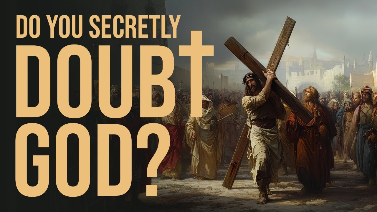 Unbelieving Believers: Why Christians Still Doubt!