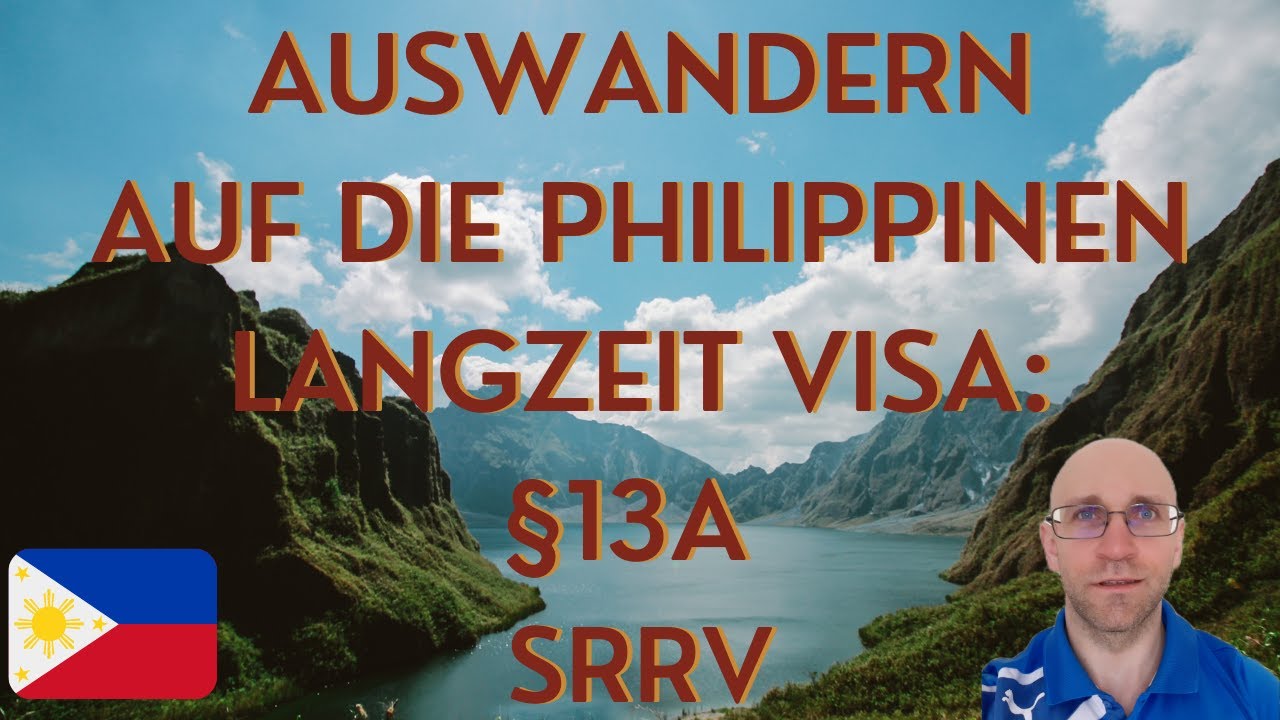 Auswandern auf die Philippinen | Welches Visa wird benötigt - Permanent Visa oder SRRV | 🇵🇭