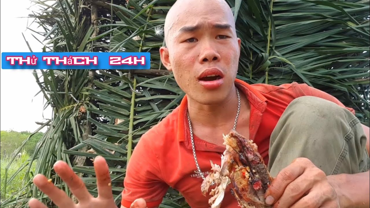Thử Th&aacute;ch 24H Ngo&agrave;i Đồng| Gặp Ngay Bọn Chơi Đ.&aacute;