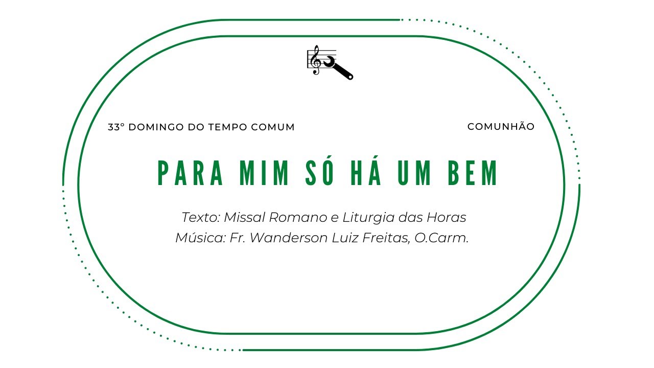 Para mim só há um bem (Comunhão, 33º Domingo do Tempo Comum)
