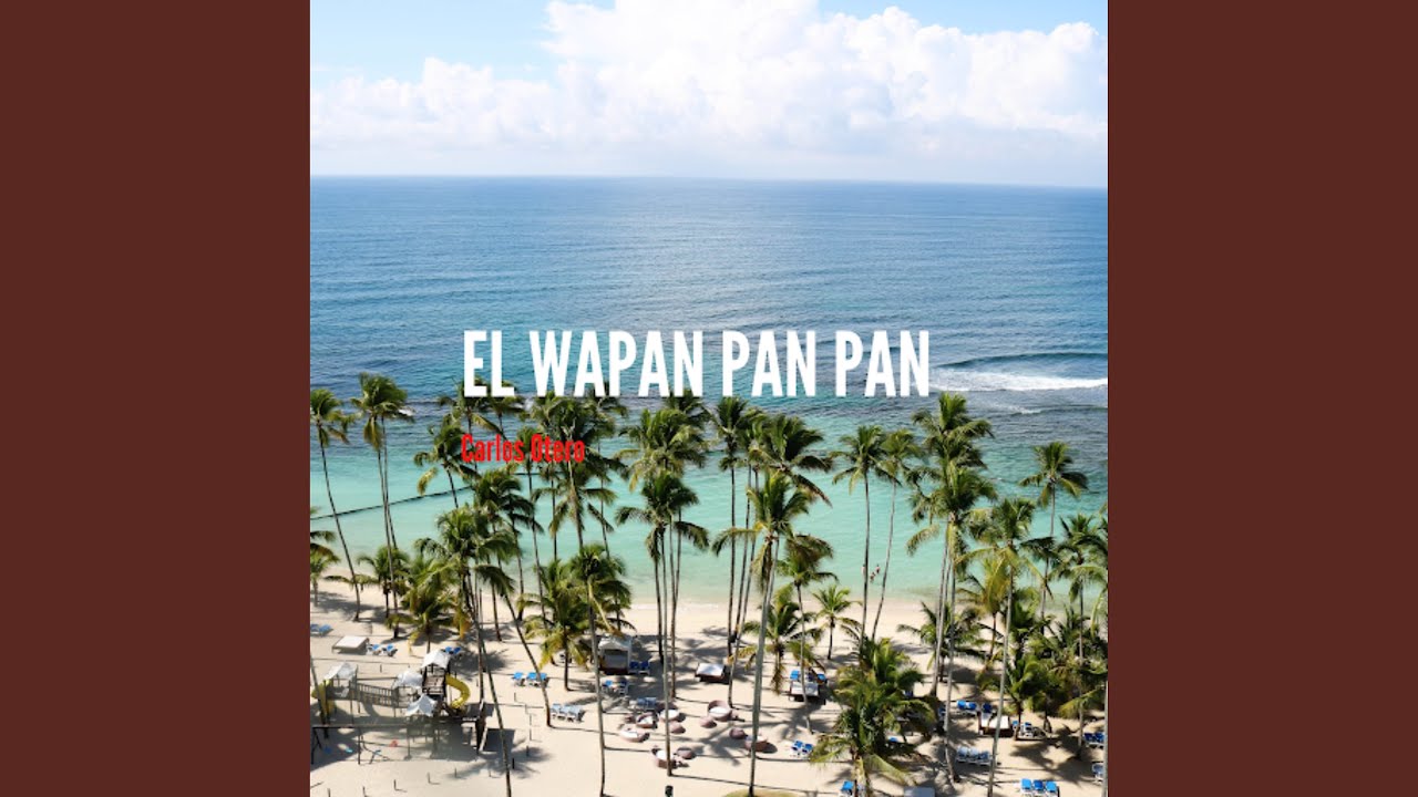 El Wapan Pan Pan