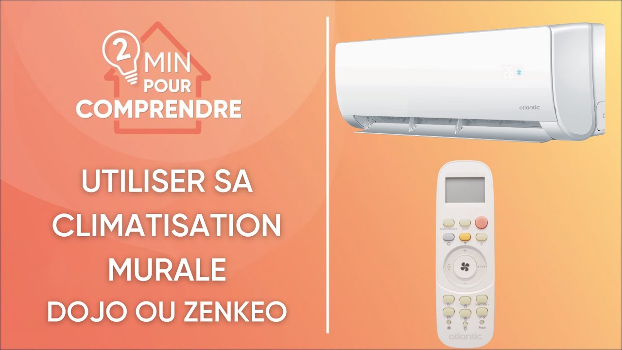Comment utiliser ma t&eacute;l&eacute;commande avec un climatiseur mural Atlantic R32 gamme DOJO ou ZENKEO ?