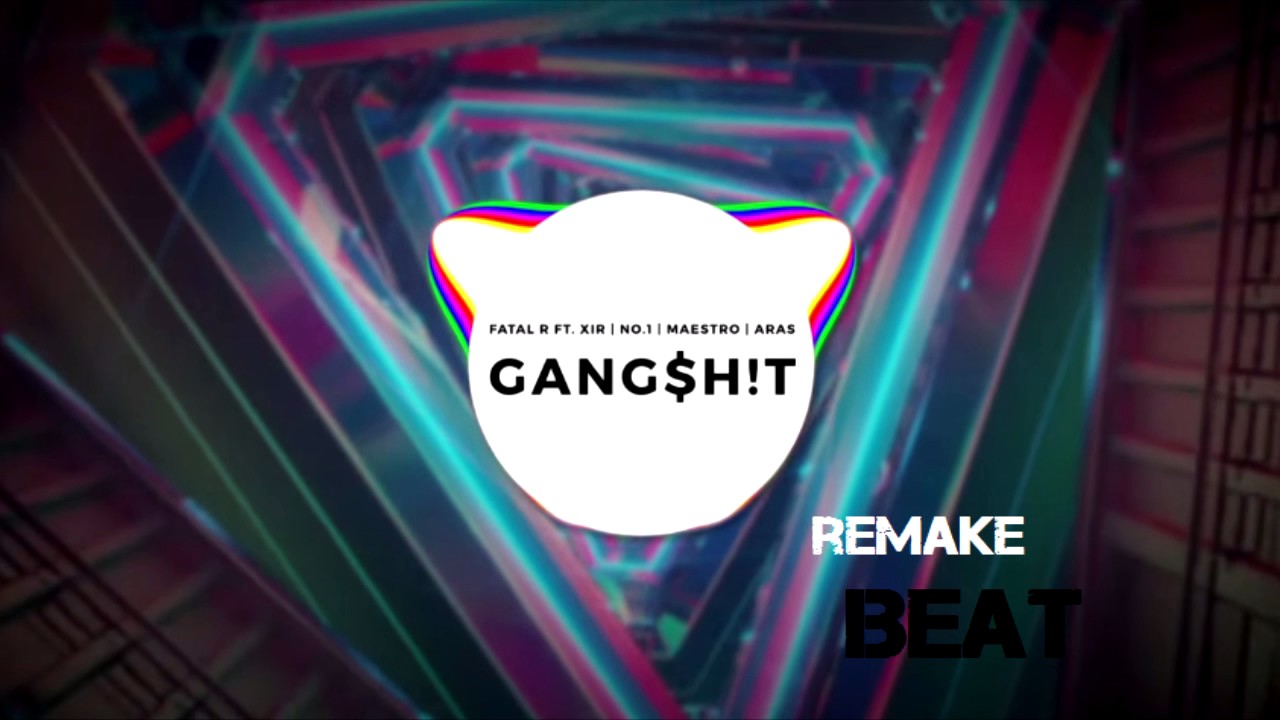 Fatal R ft. Xir & No.1 & Maestro & Aras - GANG$H!T (Remake Beat)