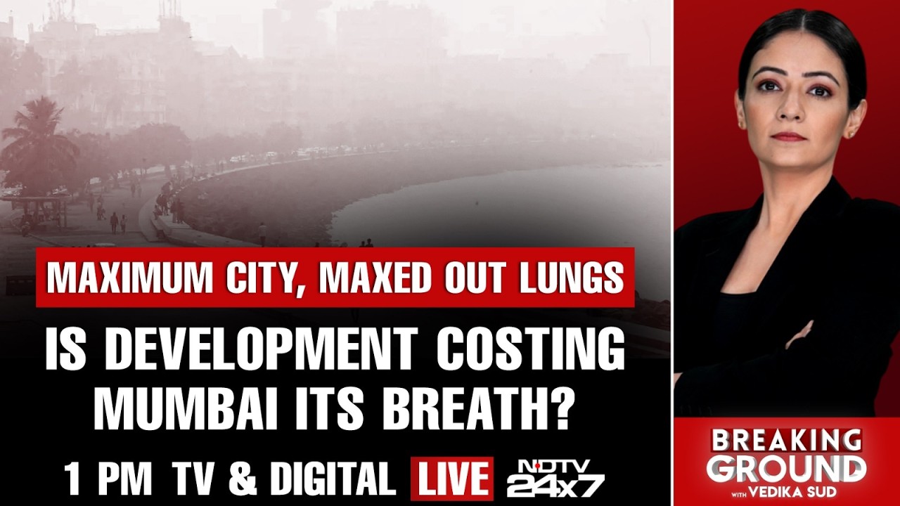 Mumbai Air Pollution Emergency | Development Costing Mumbai Its Breath? | Breaking Ground