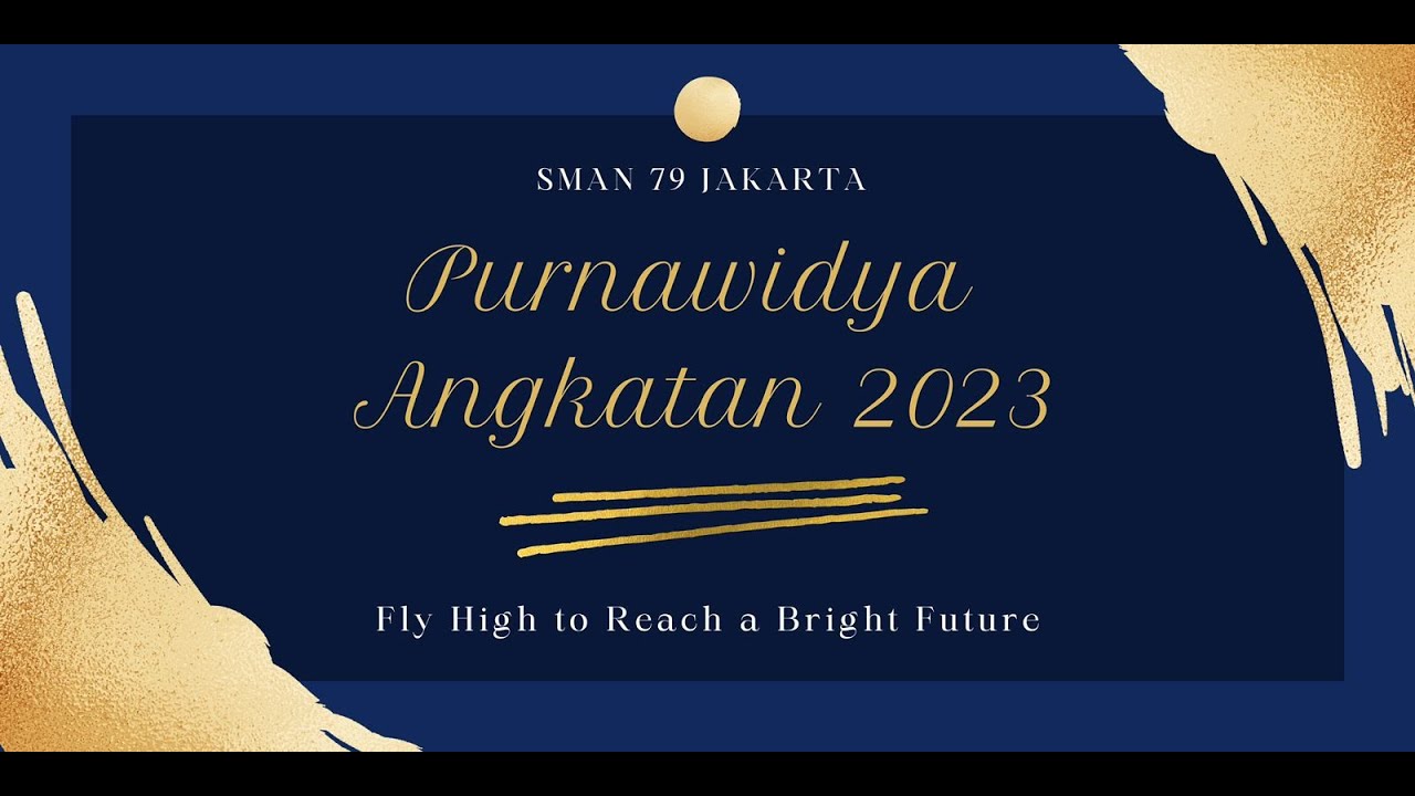 PURNAWIDYA SMA NEGERI 79 JAKARTA ANGKATAN 2023